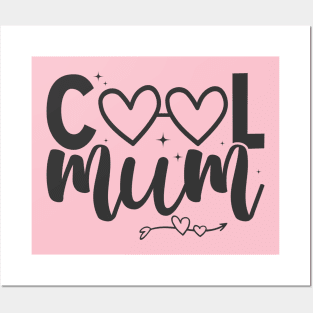 Cool mum; mum; mother; mummy; mother's day; gift; gift for mum; gift for mother; gift for mummy; gift from child; daughter; son; gift from husband; mother's day gift; love; love mum; mum birthday gift; coolest; coolest mum; funny; Posters and Art